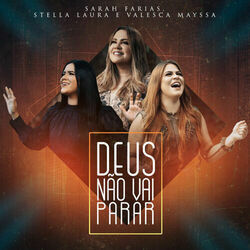 Deus Não Vai Parar by Sarah Farias