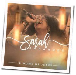 O Nome De Jesus Chords by Sarah Fernandes