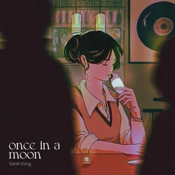 Once In A Moon Chords by Sarah Kang