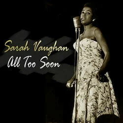 All Too Soon Chords by Sarah Vaughan