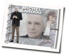 Je Vais Taimer Chords by Michel Sardou