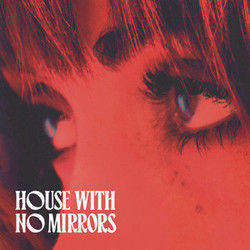 House With No Mirrors  by Sasha Sloan
