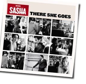 There She Goes Chords by Sasha