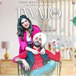 Twajjo by Satinder Sartaaj