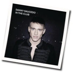 In The Club Chords by Danny Saucedo