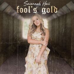 Fools Gold by Savannah Hail