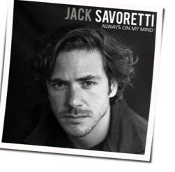 Always On My Mind Chords by Jack Savoretti
