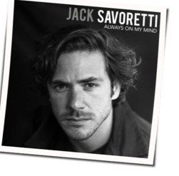 Always On My Mind by Jack Savoretti