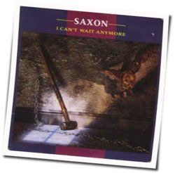 I Can't Wait Anymore Chords by Saxon