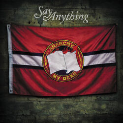 Anarchy My Dear Chords by Say Anything