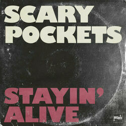 Stayin Alive Chords by Scary Pockets