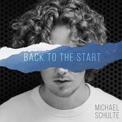 Back To The Start by Michael Schulte
