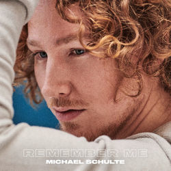 Remember Me by Michael Schulte