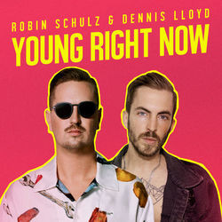 Young Right Now (dennis Lloyd) by Robin Schulz