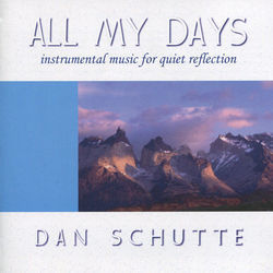 All My Days by Dan Schutte