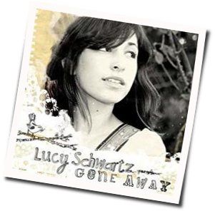 Gone Away Chords by Lucy Schwartz