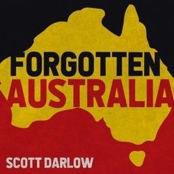Forgotten Australia by Scott Darlow