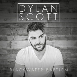 Blackwater Baptism by Dylan Scott