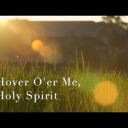 260 - Hover Oer Me Holy Spirit by Sda Hymns