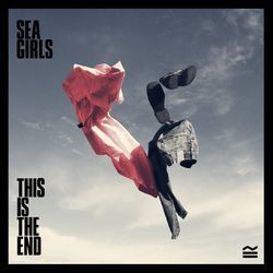 This Is The End Chords by Sea Girls