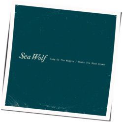 Song Of The Magpie Chords by Sea Wolf