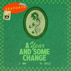 A Year And Some Change by Seaforth