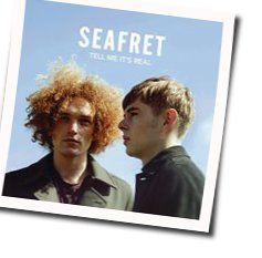 Tell Me Its Real Chords by Seafret