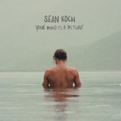 Your Mind Is A Picture Chords by Sean Koch