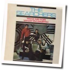 Take Me For What I'm Worth Chords by The Searchers