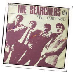 Till I Met You by The Searchers