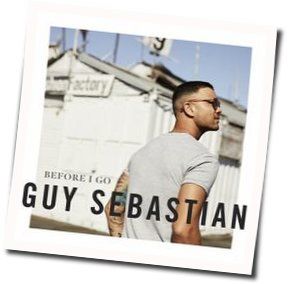 Before I Go Chords by Guy Sebastian