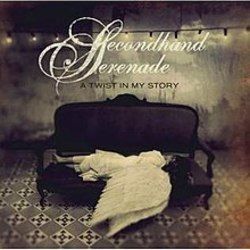 A Twist In My Story by Secondhand Serenade