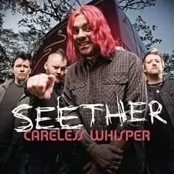 Careless Whisper Chords by Seether