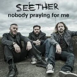 Nobody Praying For Me Chords by Seether