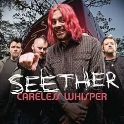 Careless Whisper Tabs by Seether