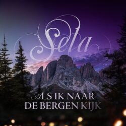 Als Ik Naar De Bergen Kijk by Sela