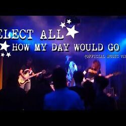How My Day Would Go Bass Tab by Select All