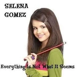 Everything Is Not What It Seems Tab by Selena Gomez