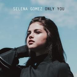 Only You  Chords by Selena Gomez