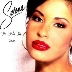 Tú Sólo Tú by Selena