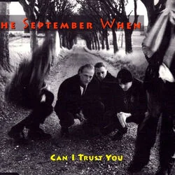 Can I Trust You Chords by The September When
