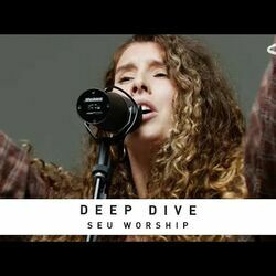 Deep Dive Chords by SEU Worship