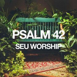 Psalm 42 Chords by SEU Worship