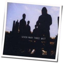 Wait Chords by Seven Mary Three