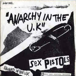 Anarchy In The Uk  by The Sex Pistols