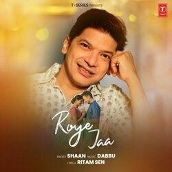 Roye Jaa Chords by Shaan