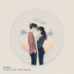 I Like You The Most by Shad