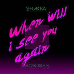 When Will I See You Again Chords by Shakka