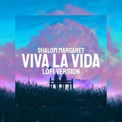 Viva La Vida by Shalom Margaret