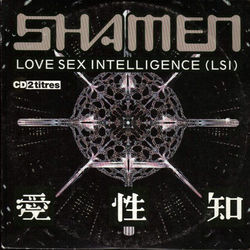 Lsi Love Sex Intelligence Chords by The Shamen